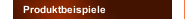 Produktbeispiele