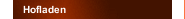 Hofladen